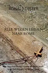 ALLE WEGEN LEIDEN NAAR ROME