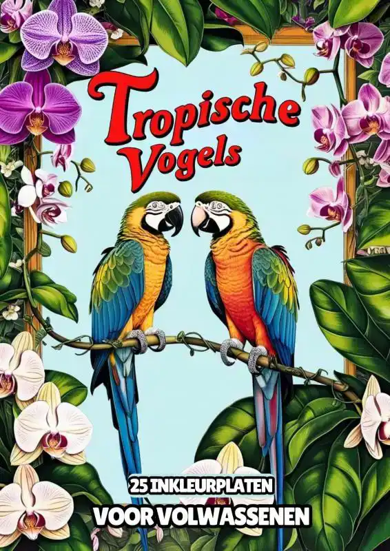 INKLEURPLATEN VOOR VOLWASSENEN - TROPISCHE VOGELS