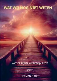 WAT WIJ NOG NIET WETEN