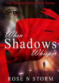 WHEN SHADOWS WHISPER