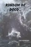 RONDOM DE DOOD...