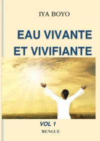 EAU VIVANTE ET VIVIFIANTE