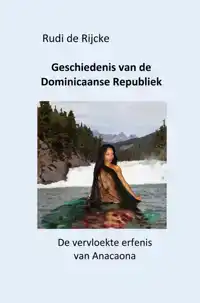 GESCHIEDENIS VAN DE DOMINICAANSE REPUBLIEK