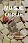 MUISJE LUISJE