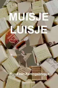 MUISJE LUISJE