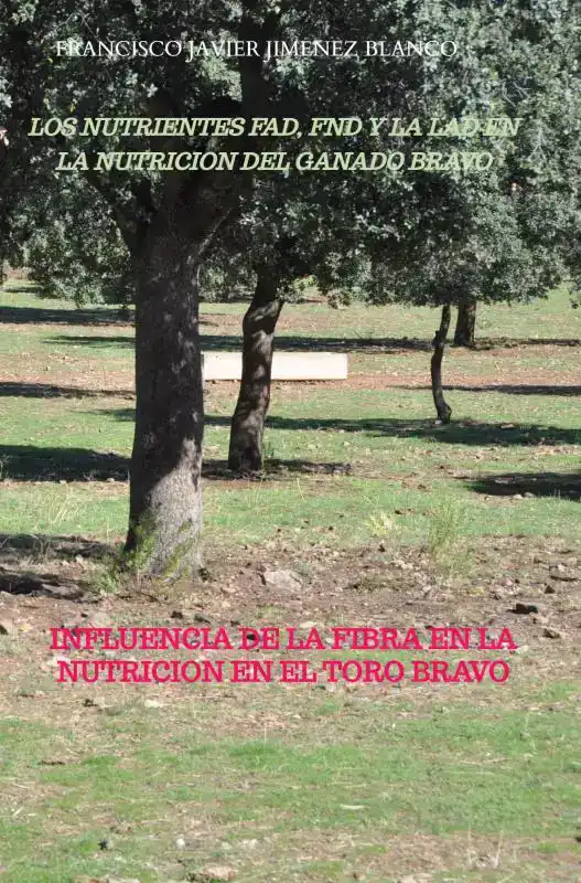 LOS NUTRIENTES FAD, FND Y LA LAD EN LA NUTRICION DEL GANADO