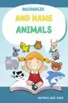 RECOGNIZE AND NAME ANIMALS.