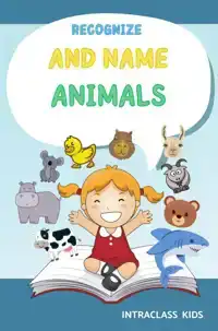 RECOGNIZE AND NAME ANIMALS.