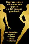 DAAROM IS NIET ELKE MAN EEN GIGOLO EN DAT IS MAAR GOED OOK