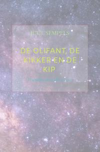 DE OLIFANT, DE KIKKER EN DE KIP