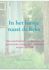 IN HET HUISJE NAAST DE HEKS