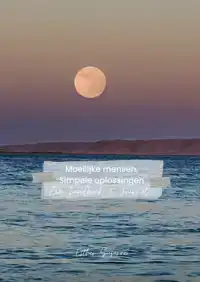 MOEILIJKE MENSEN, SIMPELE OPLOSSINGEN