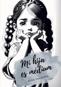MI HIJA ES MEDIUM