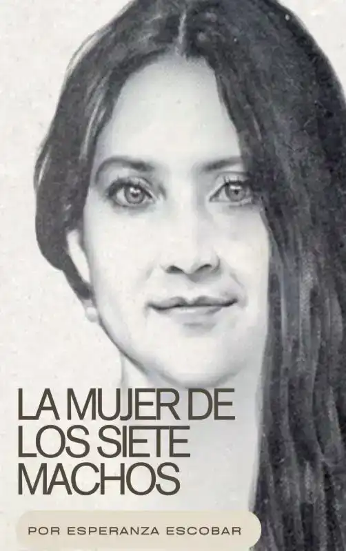 LA MUJER DE LOS SIETE MACHOS