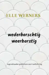 WEDERBORSCHTIG-WEERBARSTIG