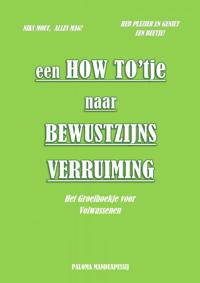EEN HOW TO'TJE NAAR BEWUSTZIJNSVERRUIMING
