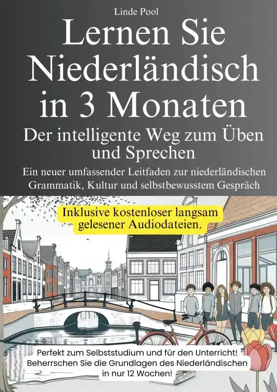 LERNEN SIE NIEDERLANDISCH IN 3 MONATEN - DER INTELLIGENTE WE