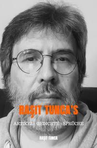 RASIT TUNCA'S ARTIKEL - GEDICHTE - SPRUCHE SERIES 1