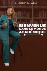 BIENVENUE DANS LE MONDE ACADEMIQUE