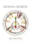 HUMAN DESIGN KEYNOTES