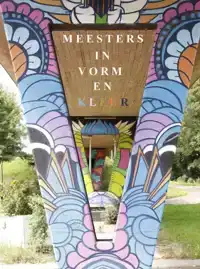 MEESTERS IN VORM EN KLEUR