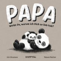 PAPA, WEI?T DU, WARUM ICH DICH SO LIEB HAB?