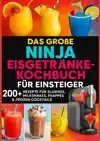 DAS GRO?E NINJA EISGETRANKE-KOCHBUCH FUR EINSTEIGER[FARBAUSG