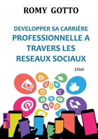 DEVELOPPER SA CARRIERE PROFESSIONNELLE A TRAVERS LES RESEAUX