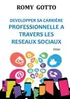 DEVELOPPER SA CARRIERE PROFESSIONNELLE A TRAVERS LES RESEAUX