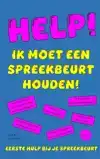 HELP! IK MOET EEN SPREEKBEURT HOUDEN!