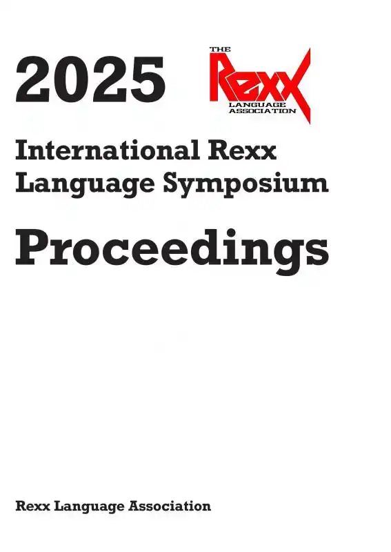 2025 INTERNATIONAL REXX LANGUAGE SYMPOSIUM PROCEEDINGS