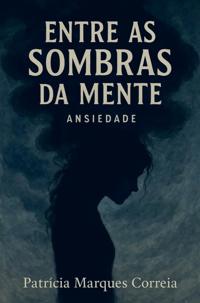 ENTRE AS SOMBRAS DA MENTE