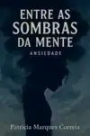 ENTRE AS SOMBRAS DA MENTE