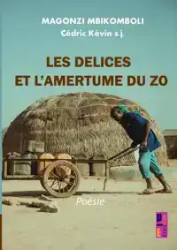 LES DELICES ET L'AMERTUME DU ZO