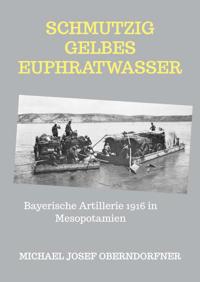 SCHMUTZIG GELBES EUPHRATWASSER