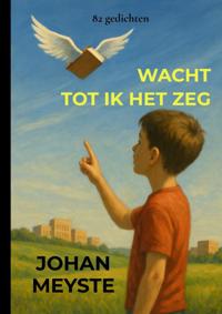 WACHT TOT IK HET ZEG