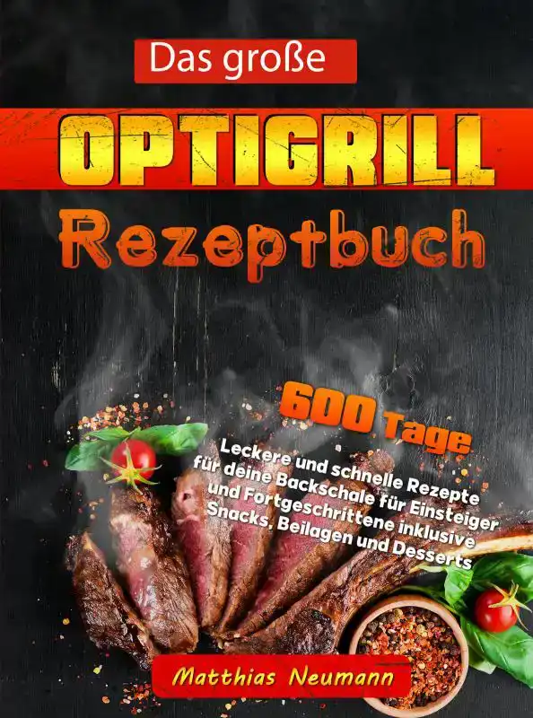 DAS GRO?E OPTIGRILL REZEPTBUCH