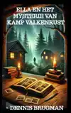 ELLA EN HET MYSTERIE VAN KAMP VALKENRUST