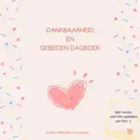 DANKBAARHEID EN GEBEDEN DAGBOEK