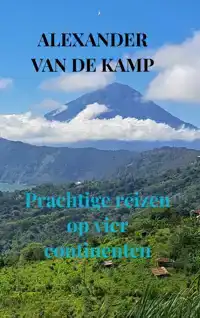 PRACHTIGE REIZEN OP VIER CONTINENTEN
