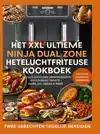 HET XXL ULTIEME NINJA DUAL ZONE HETELUCHTFRITEUSE KOOKBOEK