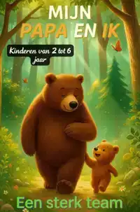 MIJN PAPA EN IK - EEN STERK TEAM