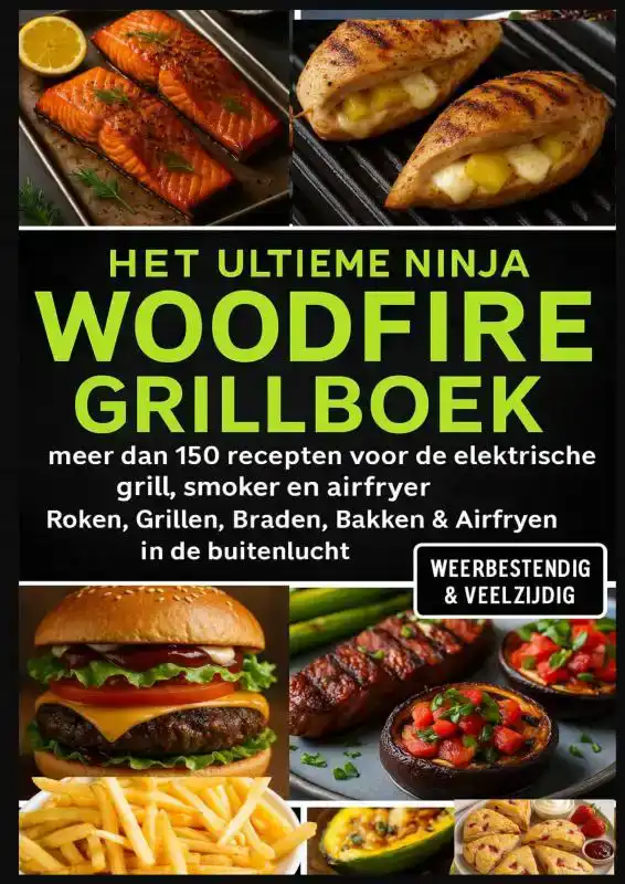 HET ULTIEME NINJA WOODFIRE GRILLBOEK - MEER DAN 150 RECEPTEN