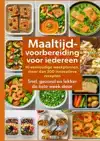 MAALTIJDVOORBEREIDING VOOR IEDEREEN: 10 EENVOUDIGE WEEKPLANN