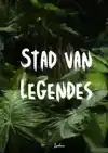 STAD VAN LEGENDES