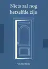NIETS ZAL NOG HETZELFDE ZIJN
