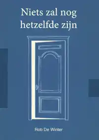 NIETS ZAL NOG HETZELFDE ZIJN