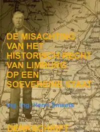 DE MISACHTING VAN HET LIMBURGS VRAAGSTUK: HET HISTORISCH REC