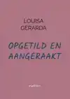 OPGETILD EN AANGERAAKT