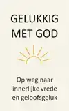 GELUKKIG MET GOD